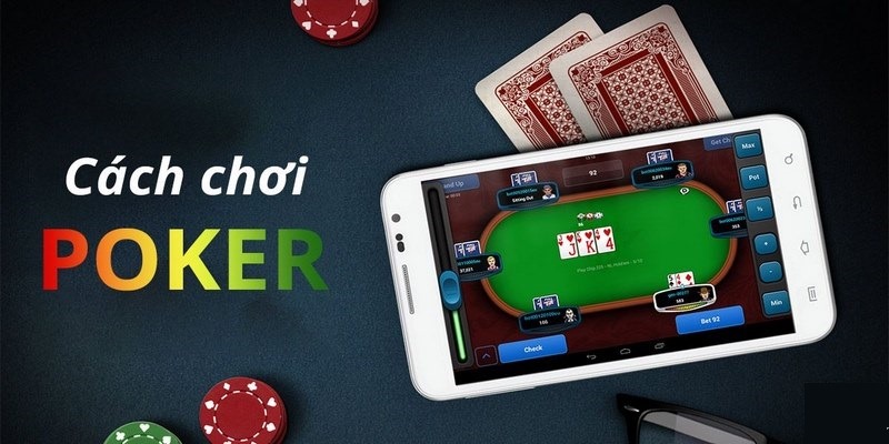 Bỏ túi kinh nghiệm chơi game bài Poker không lỗ từ cao thủ